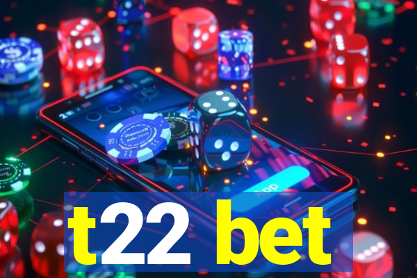 t22 bet